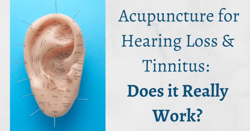 Acupuncture for Hearing Loss & Tinnitus Does it Really Work?